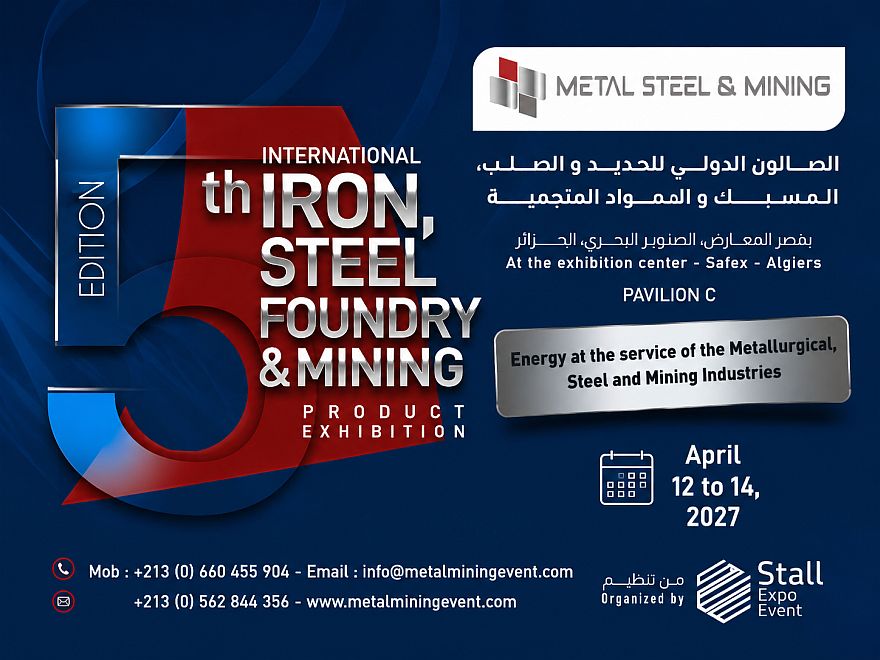 Североафриканский хаб металлургии: 5-я выставка METAL STEEL & MINING ALGERIA EXPO 2027 соберет лидеров отрасли в Алжире