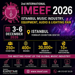 Музыкальные технологии на перекрестке континентов: IMEEF 2026 возвращается в Стамбул